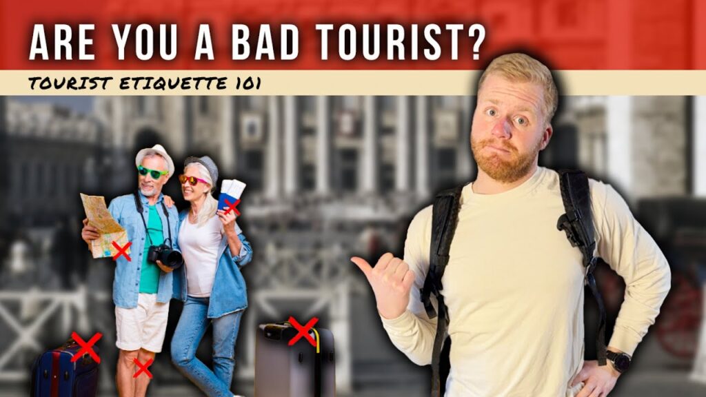 How to Drive Away Tourists What Not to Do Guide
